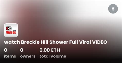 breckie hill shower leak video|Breckie Hill Shower Video: A Colorful and Engaging Performance。